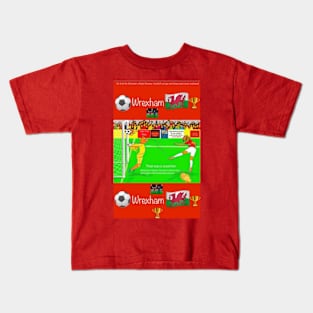 That was a scorcher, Wrexham funny football/soccer sayings Kids T-Shirt